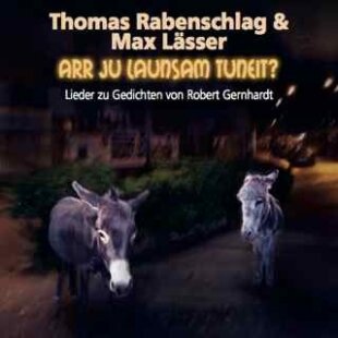 Max Lässer & Thomas Rabenschlag - Arr Ju Launsam Tuneit?