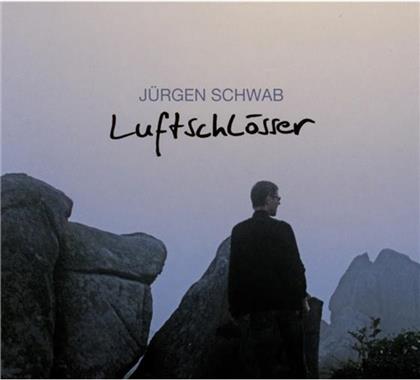 Jürgen Schwab - Luftschlösser