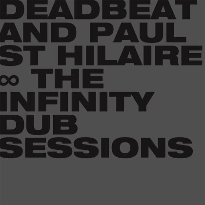 Deadbeat & Paul St. Hilaire (Tikiman) - Infinity Dub Sessions (2 LPs)