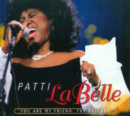 Patti Labelle - You Are My Friend - The Ballads