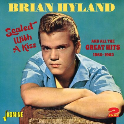 Brian Hyland - Sealed With A Kiss & All The Greatest Hits 1960-1962 (2 CDs)