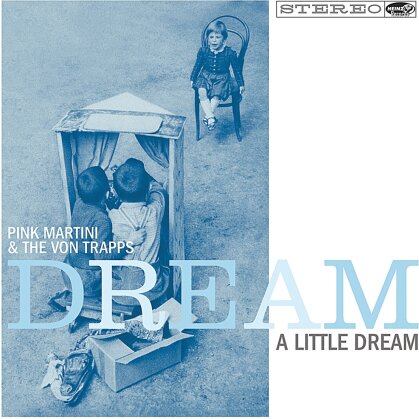 Pink Martini & Von Trapps - Dream A Little Dream