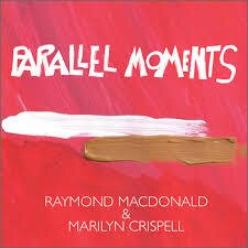 Raymond MacDonald & Marilyn Crispell - Parallel Moments