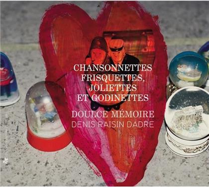 Doulce Memoire & Denis Raison-Dadre - Chansonnettes, Frisquettes, Joliettes Et Godinette
