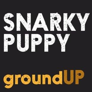 Snarky Puppy - Ground Up