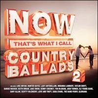 Now That's What I Call Country Ballads - Various - Vol. 2