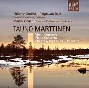 Tauno Marttinen (1912-2008), Marko Ylönen, Philippe Graffin, Ralph van Raat & Tampere Philharmonic Orchestra - Violin Concerto, Piano Concerto, Phantasy for Cello & Orchestra