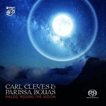 Carl Cleves & Parissa Boulas - Halos 'round The Moon (Stockfisch Records, Hybrid SACD)