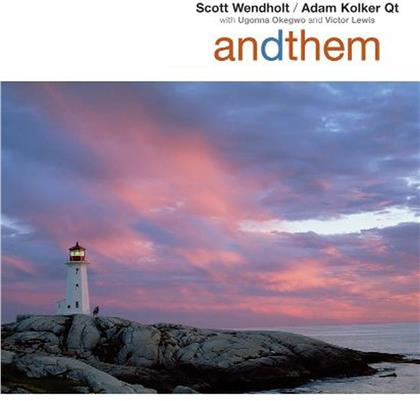 Scott Wendtholt & Adam K - Andthem