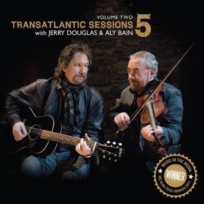 Aly Bain & Jerry Douglas - Transatlantic Sessions 5 Vol. 2