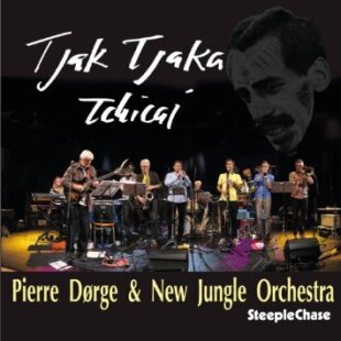 Pierre Dorge - Tjak Tjaka Tchicai