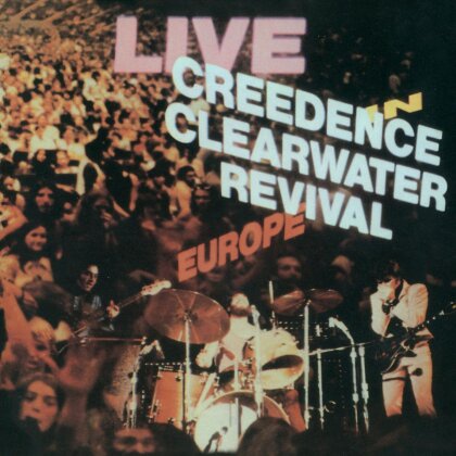 Creedence Clearwater Revival - Live Europe