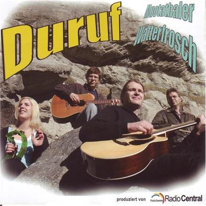 Duruf - Muotathaler Wätterfrösch