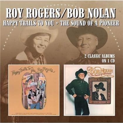 Roy Rogers (Blues) & Bob Nolan - Happy Trails../Sound Of .