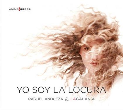 La Galania, Rossell Espagne & Raquel Andueza - Yo Soy La Locura