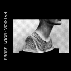 Patricia - Body Issues (LP)