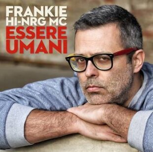 Frankie Hi-Nrg MC - Essere Umani