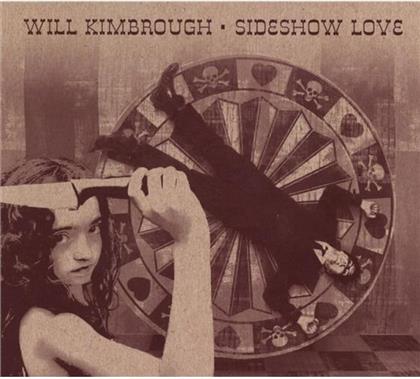 Will Kimbrough - Sideshow Love