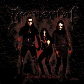 Immortal - Damned In Black (New Version)