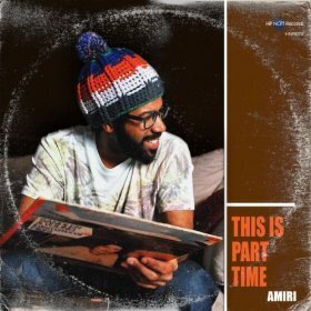 Amiri - This Is Part Time