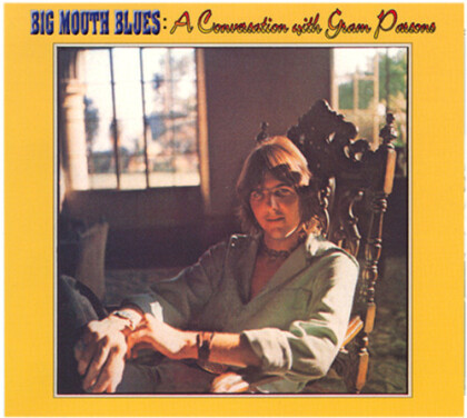 Gram Parsons - Big Mouth Blues: A Conversation With Gram Parsons (2021 Repress)