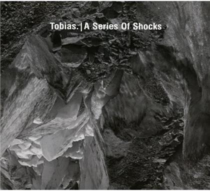 Tobias - A Series Of Shocks