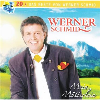 Werner Schmid - Mein Mütterlein