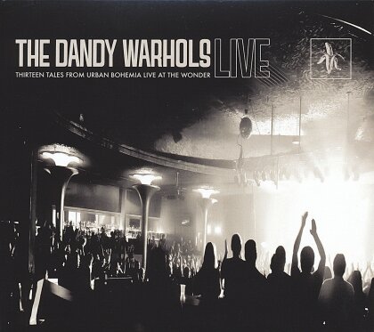 The Dandy Warhols - Thirteen Tales From Urban Bohemia Live at the Wonder