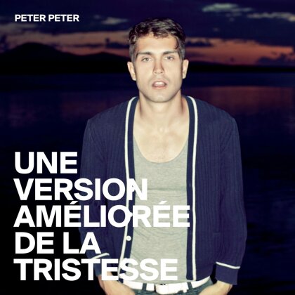 Peter Peter - Une Version Améliorée De La Tristesse (LP)