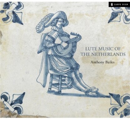 Anthony Bailes - Lute Music Of The Netherlands