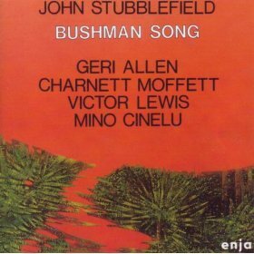 John Stubblefield - Bushman Song - Reissue