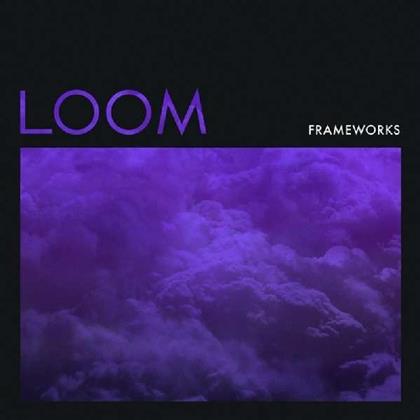 Frameworks - Loom (Colored, LP)