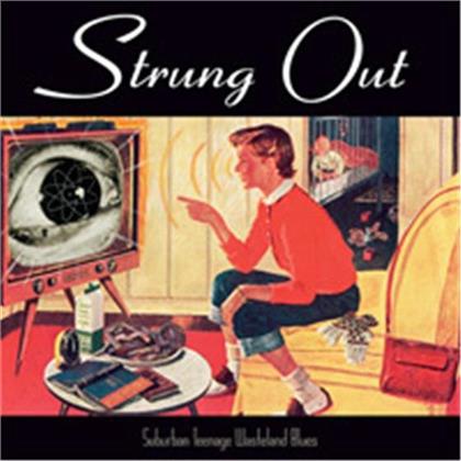 Strung Out - Suburban Teenage Wasteland Blues - Reissue (LP)