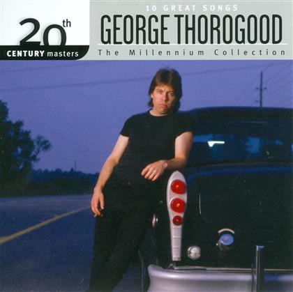 George Thorogood - Best Of: 20th Century