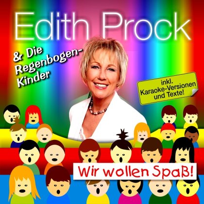 Edith Prock & Die Regenbogenkinder - Wir Wollen Spaß