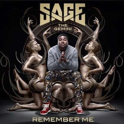 Sage The Gemini - Remember Me - Edited Version