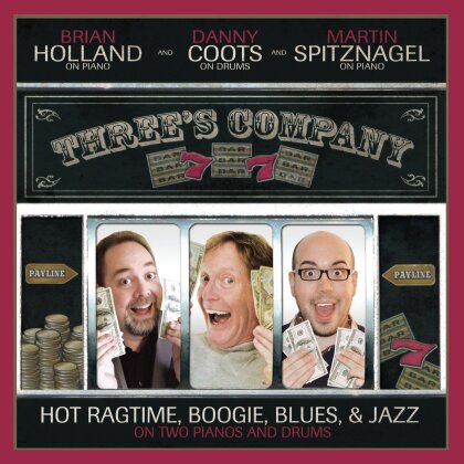 Brian Holland & Spitznagel Martin - Three's Company: Hot Ragtime Boogie Blues & Jazz