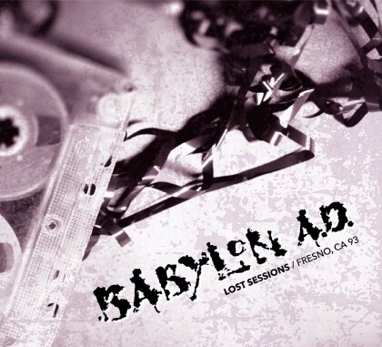 Babylon A.D. - Lost Sessions Fresno California