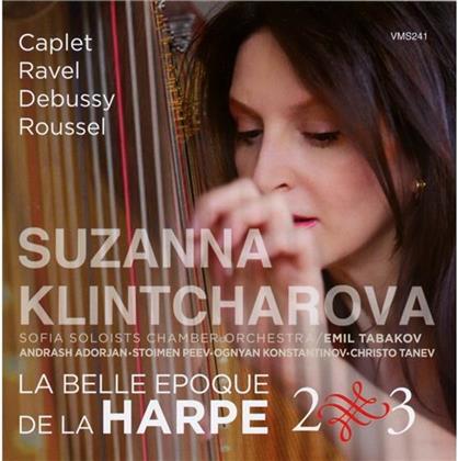 Suzanna Klintcharova, André Caplet, Maurice Ravel (1875-1937), Claude Debussy (1862-1918) & Albert Roussel (1869-1937) - La Belle Epoque De La Harpe Vol. 2 & 3 (2 CD)