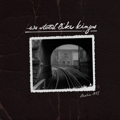 We Stood Like Kings - Berlin 1927 (2 LPs)
