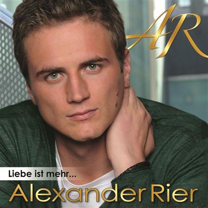 Alexander Rier - Liebe Ist Mehr...