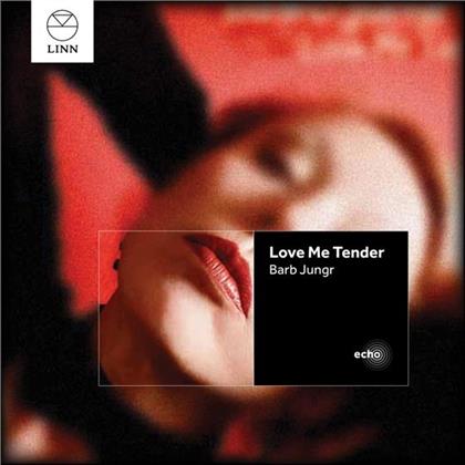 Barb Jungr - Love Me Tender (Echo Edition)