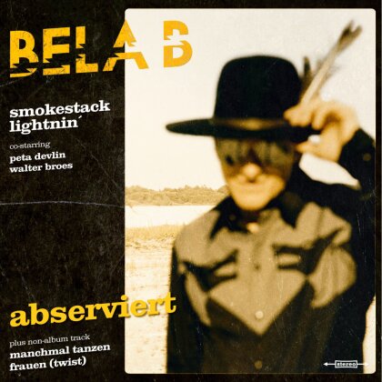 Bela B. & Smokestack Lightnin' - Abserviert - 7 Inch (7" Single)