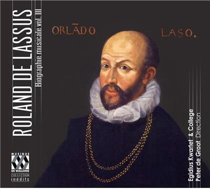 Egidius Kwartet & College, Orlando Di Lasso (1532-1594) & Peter de Groot - Biographie Musicale Vol. III