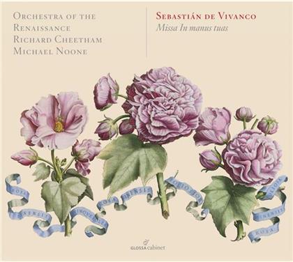 Sebastian de Vivanco, Richard Cheetham & Orchestra Of The Renaissance - Missa In Manus Tuas