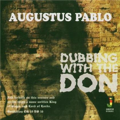 Augustus Pablo - Dubbing With The Don