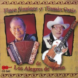 Flaco Jimenez & Tomaz Ortiz - Flaco Jimenez Y Tomas Ortiz De Los Alegres De Tera