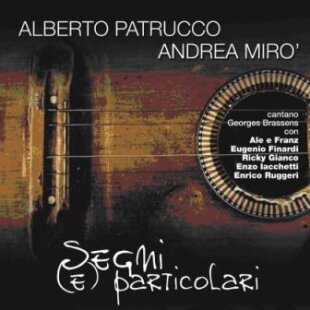 Alberto Patrucco & Andrea Miro - Segni (E) Particolari - Cantano Georges Brassens