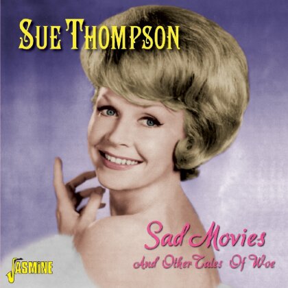 Sue Thompson - Sad Movies And Other Tales Of Woe