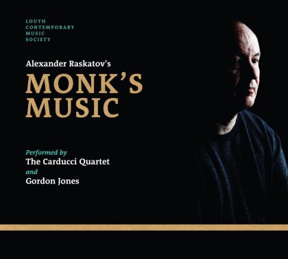 Carducci Quartet, Gordon Jones & Alexander Raskatov (*1953) - Monk's Music